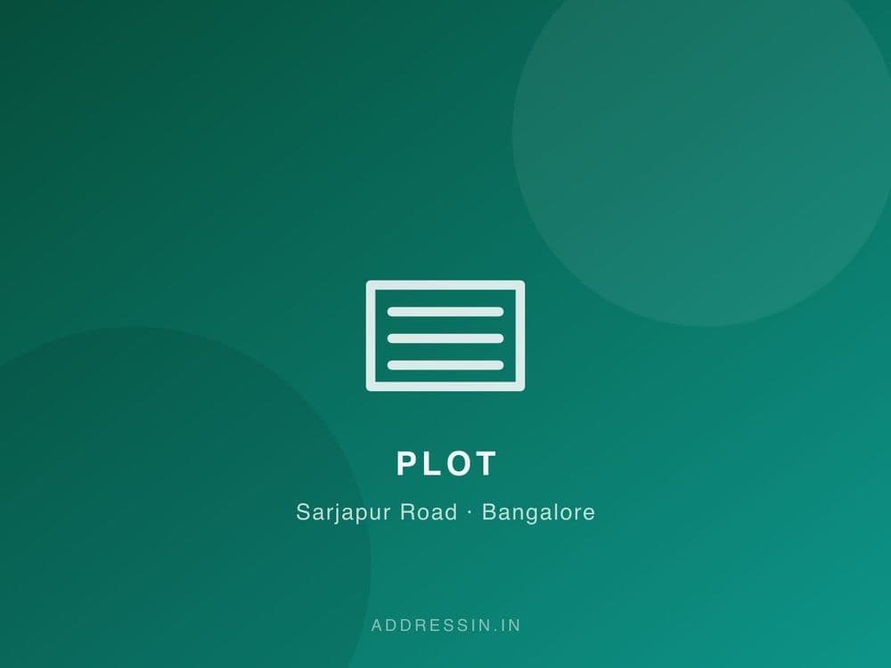 Premium Residential Plot in Sarjapur Road, near Wipro Corridor