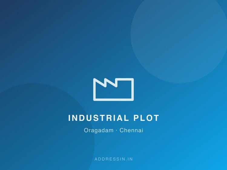 Industrial Plot in Oragadam Industrial Corridor, Chennai